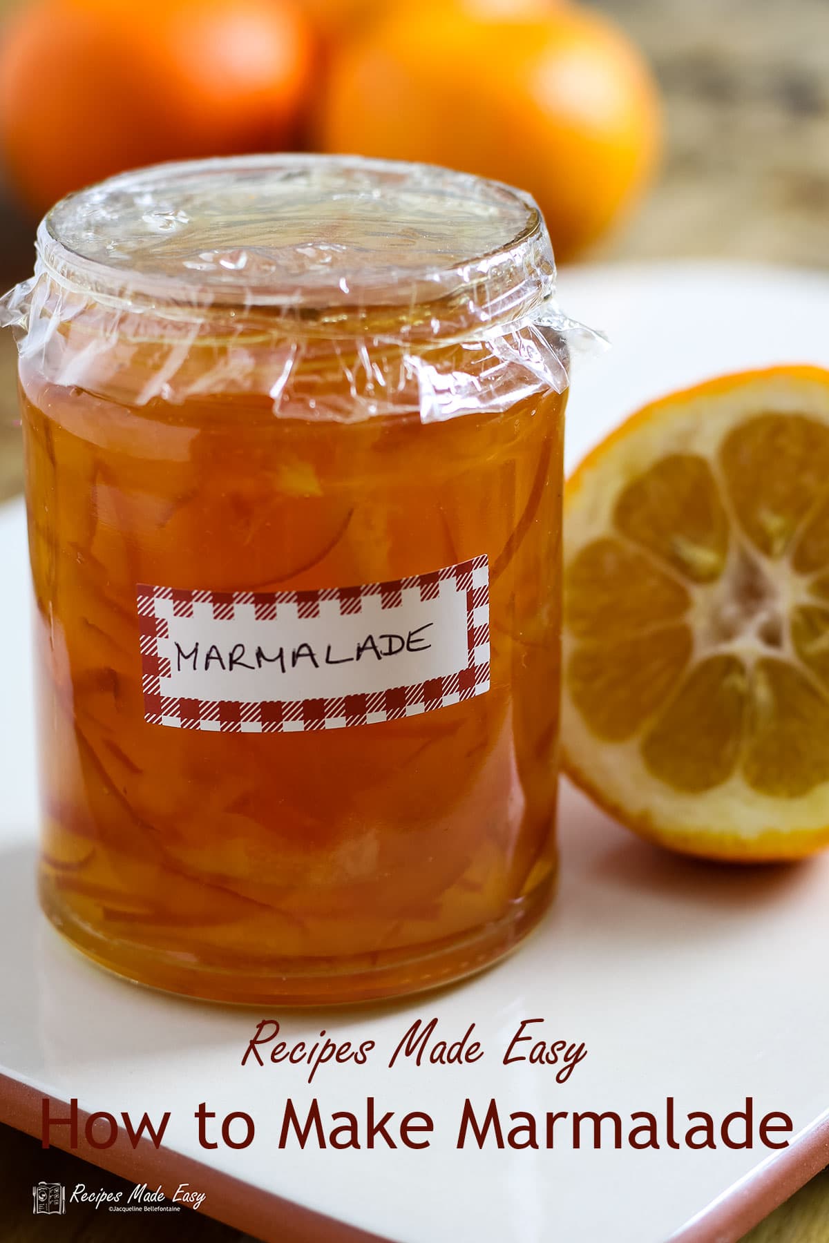 How to Make Marmalade | Recipes Made Easy