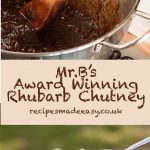 Mr.B's Award Winning Rhubarb Chutney | Recipes Made Easy